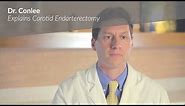 Dr. Conlee Explains Carotid Endarterectomy