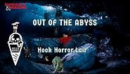 Ep 7 Out of the Abyss - Hook Horror Lair - D&D