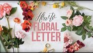 How To - Floral Letter