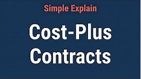 Cost-Plus Contract: Definition, Types, and Example