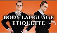 Gentlemen's Body Language Etiquette: Polite Ways to Sit, Stand & Walk