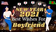 Happy New Year Wishes for boyfriend 2021 | New year wish for lover 2021 | message for best friend