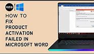 How to Fix "Product Activation Failed" Error in Microsoft Word on Windows 11 & 10