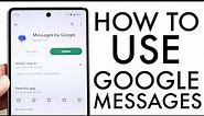 How To Use Google Messages! (Complete Beginners Guide)
