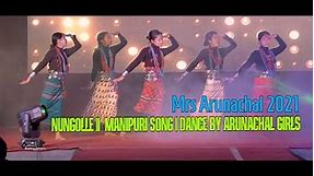 Nungolle || Manipuri Song || Arunachal Girls