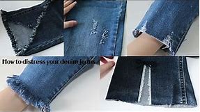 How to distress your denim jeans