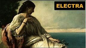 Electra – the famous daughter of King Agamemnon and Queen Clytemnestra!