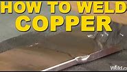 How to Weld Copper | TIG Time