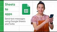 How to send text messages using Google Sheets and Twilio