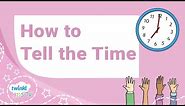How to Tell the Time - Educational Video for Kids - Kids TV