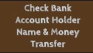 Check Bank Account Holder Name and Transfer Amount to any Bank
