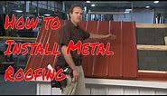 Installing Metal Roofing Panels