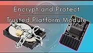 What is a Trusted Platform Module (TPM)? Protecting your PC and data through hardware encryption
