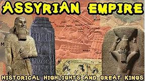 Concise History of Ancient Assyria and the Assyrian Empire (Historical Highlights and Great Kings)