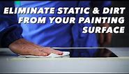 This is the EASIEST Way to Remove Virtually All Static & Dirt from Your Painting Surface