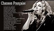 Les 30 Plus Belles Chansons Françaises - Meilleur Chanson Française de Tous Les Temps