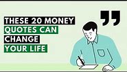 20 Inspiring Quotes About Money
