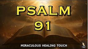 PSALM 91: The Most Powerful Prayer in The Bible