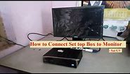 How to connect Tata Sky set top box to monitor