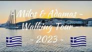~ Milos & Adamas, The Cycladic Islands, Greece ~ Walking Tour ~ 2023 ~ (4K HD)