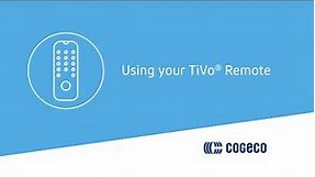 Using your TiVo Remote