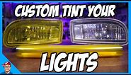 How To Tint Your Headlights Yellow / Fog Lights