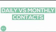 Daily vs Monthly Contact Lenses | Are Daily or Monthly Contacts Best For You?