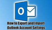 How to Export and Import Outlook Account Settings