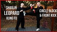 Leopard Kung Fu Circle Block & Front Kick #martialarts #shaolin #kungfu #danielmattson | Traditional Shaolin - Chinese Martial Arts Center