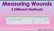 5 ways to measure a wound
