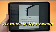 Fix Touch ID Not Working on iPad Air 5 & 4