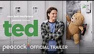 ted | Official Trailer | Peacock Original