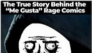 The True Story Behind the "Me Gusta" Rage Comics | Know Your Meme Interviews