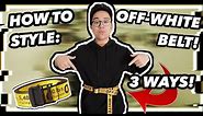 HOW TO: STYLE AN OFF-WHITE BELT! (3 Ways)
