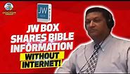 JW Box shares Bible information without Internet!