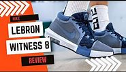 Nike LeBron Witness 8 basketball shoes review