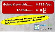Changing decimals of a foot into inches and fractions of an inch