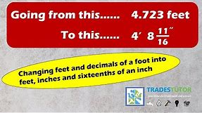 Changing decimals of a foot into inches and fractions of an inch