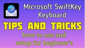 Tips and Tricks Microsoft Swiftkey keyboard and hidden features
