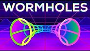 Wormholes Explained – Breaking Spacetime