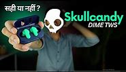 Skullcandy Dime TWS Unboxing and Review | Best True Wireless Earbuds for Music Under 3000?