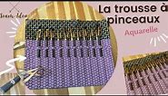 Tuto Couture :La Trousse à Pinceaux Aquarelle / How To Make An Aquarelle Brush Rollup