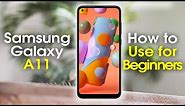 Samsung Galaxy A11 for Beginners (Learn the Basics in Minutes)