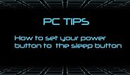 Set Power Button to put PC into sleep mode