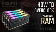 How to Overclock RAM (2020 Tutorial) | Introduction of How RAM overclocking works, Tips and Tricks
