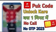 How To Unlock Airtel Sim Puk Code/Airtel Sim Ka Puk Code Kaise Khole/Puk Code