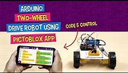 Code and Control an Arduino Two-Wheel Drive Robot Using the PictoBlox Mobile App | DIY Projects