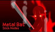 The Strongest Battlegrounds - Metal Bat Moveset | Stick Nodes (DEATH BLOW)