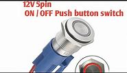 How to wire 5 pin Push On / off button switch with light