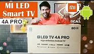 MI LED Smart TV ⚡ 4A PRO 32 inch with Android - UNBOXING & REVIEW | Price, Specifications